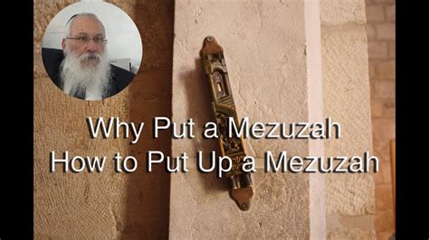 Why Put A Mezuzah On Your Door How To Put Up A Mezuzah By Rabbi