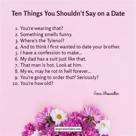 Ten Things You Shouldnt Say On A Date Inspiration Cabin