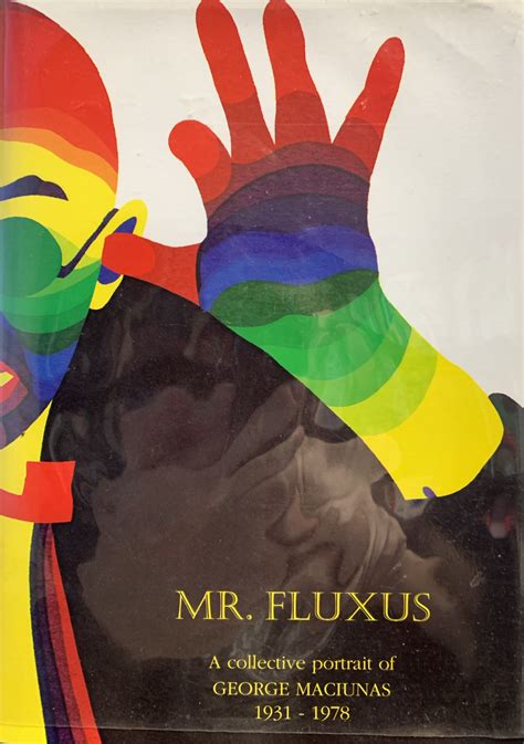 Mr Fluxus A Collective Portrait Of George Maciunas Sallan Kaprows Copy Dedicated By Both