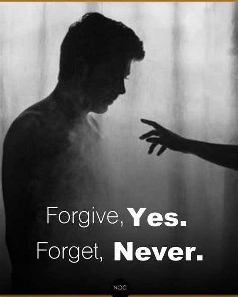 Forgive Yes Forget Never Noc