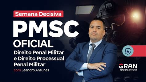 Concurso Pm Sc Oficial Semana Decisiva Em Direito Penal Militar E
