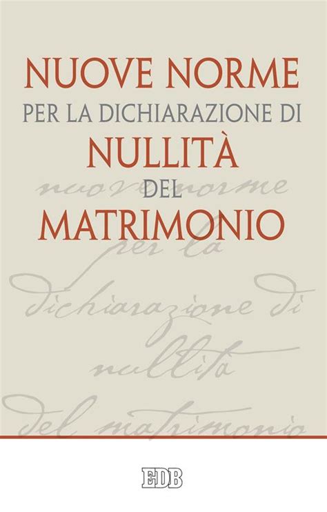 Nuove norme per la dichiarazione di nullità del matrimonio Francesco