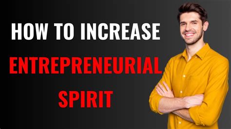 How To Increase Entrepreneurial Spirit 5 Characteristics Of An