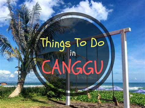 Forget About Seminyak And Kuta Bali Is Canggu This Hip Surf Village Is The Best Place To Go In