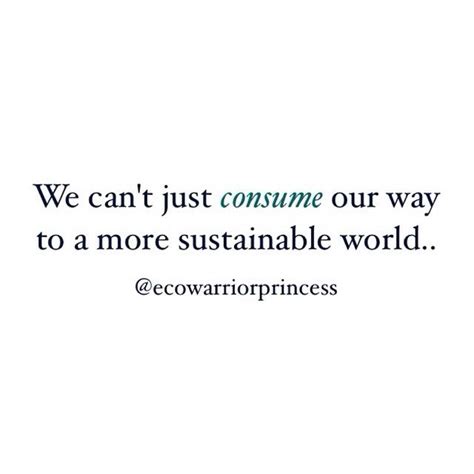 60 Great Quotes About Sustainability Green Living And Our Environment