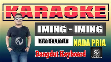 Iming Iming Karaoke Nada Pria Dangdut Keyboard Rita Sugiarto Youtube