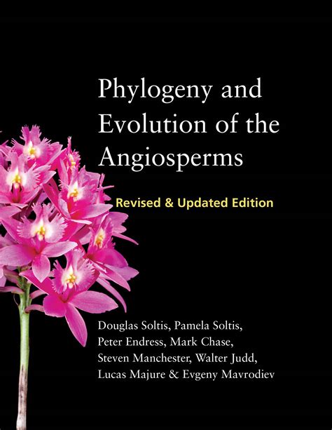 Phylogeny And Evolution Of The Angiosperms Revised And Updated Edition