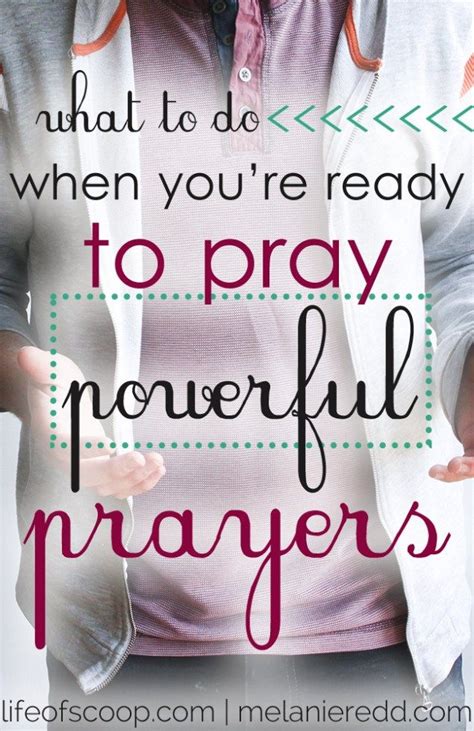 What To Do When Youre Ready To Pray Powerful Prayers