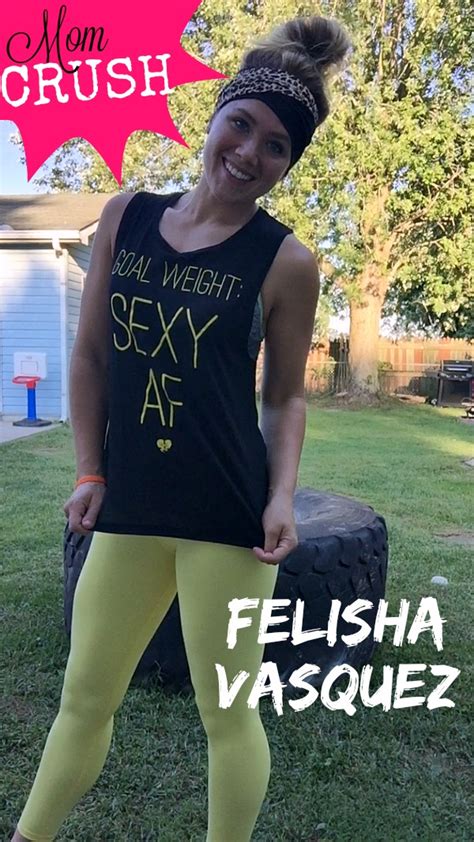 Mom Crush Felisha Vasquez Stay Fit Mom