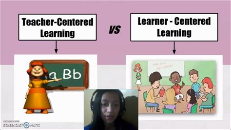 Teacher Centered Learning Vs Learner Centered Learning Youtube