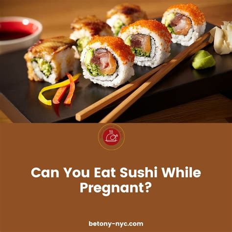 Can You Eat Sushi While Pregnant The Answer According To Doctors