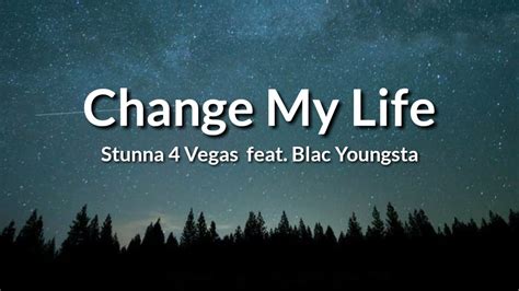 Stunna 4 Vegas Change My Life Feat Blac Youngsta Lyrics Youtube