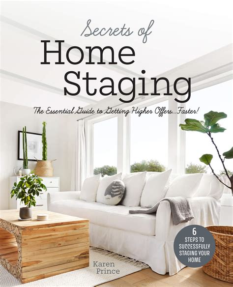 Secrets Of Home Staging The Essential Guide To Getting Higher Offers