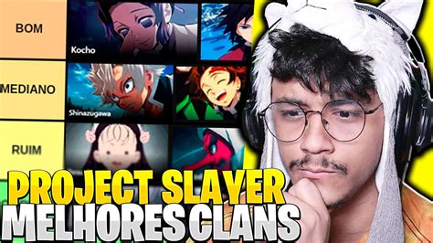 Tier List Dos Melhores Clans Do Project Slayer Todos Detalhes Youtube