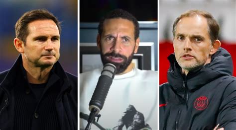 rio ferdinand speaks out on frank lampard s ‘brutal sacking at chelsea and thomas tuchel