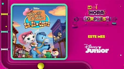 La Hora Sorpresa La Sheriff Callie Disney Latino
