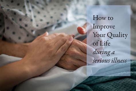 How To Improve Your Quality Of Life During A Serious Illness