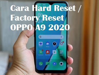 Maybe you would like to learn more about one of these? Cara Hard Reset / Factory Reset OPPO A9 2020 - JALUR TEKHNO
