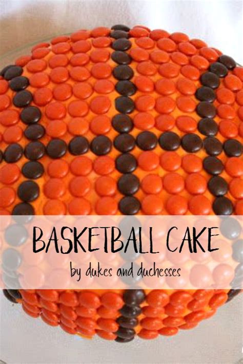 Basketball Cake Dukes And Duchesses