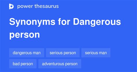 Dangerous Person Synonyms 63 Words And Phrases For Dangerous Person