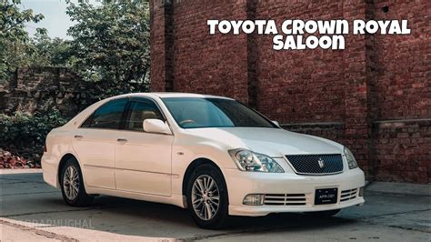 Toyota Crown Royal Saloon 2005 Beautiful And Luxury Car Youtube