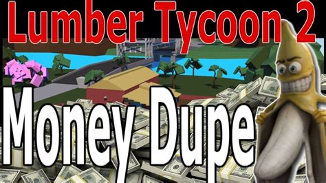 How To Hack Money In Lumber Tycoon 2 2019 Notpached Youtube