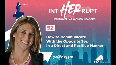 How To Communicate With The Opposite Sex In A Direct And Positive Manner Cathy Klein Youtube