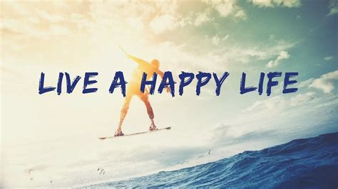 Live Your Happy Life Happy Life Are You Happy Life
