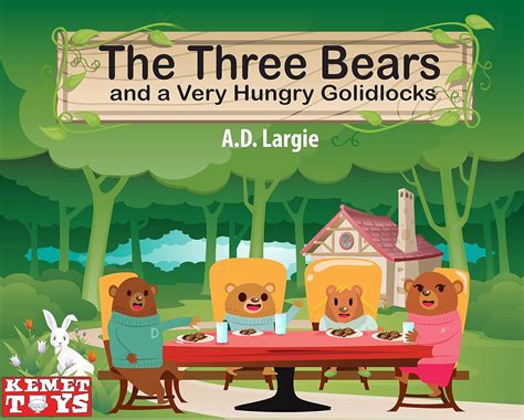 The Three Bears And A Very Hungry Goldilocks Mama Bear Papa Bear