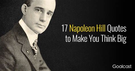 17 Napoleon Hill Quotes To Help You Think Big