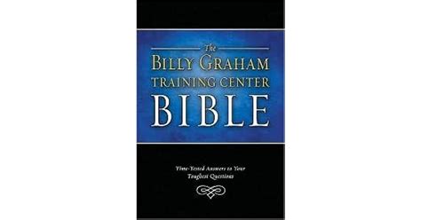 The Billy Graham Training Center Bible Time Tested Answers To Your