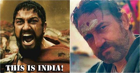 Gerard Butler Is In India Has Embraced The Desi Life