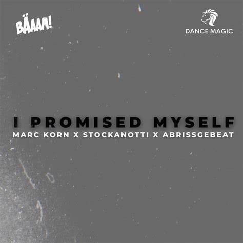 I Promised Myself Single By Marc Korn Spotify