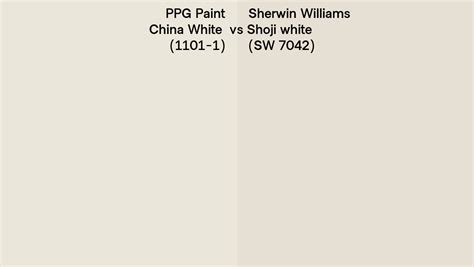 Ppg Paint China White 1101 1 Vs Sherwin Williams Shoji White Sw 7042