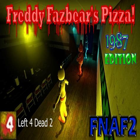 Left 4 Dead 2 Custom Campaign Reviews 1987 Freddy Fazbears Pizza