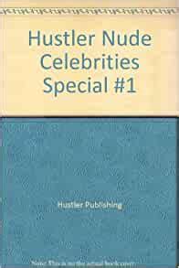 Hustler Nude Celebrities Special 1 Hustler Publishing Amazon Books