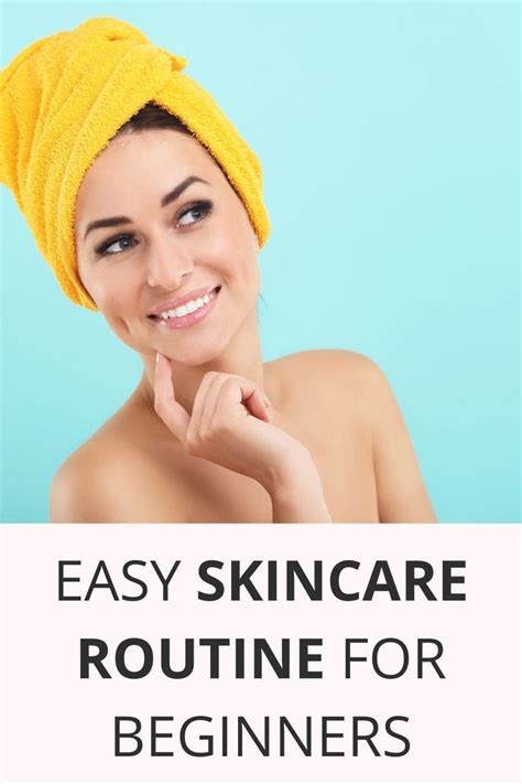 An Easy Skincare Routine For Beginners A Step By Step Guide Best