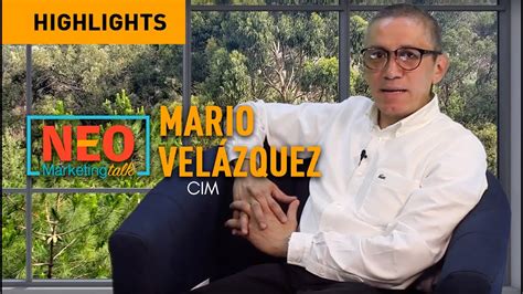 Highlights Mario Velázquez En Neo Marketing Talk Youtube