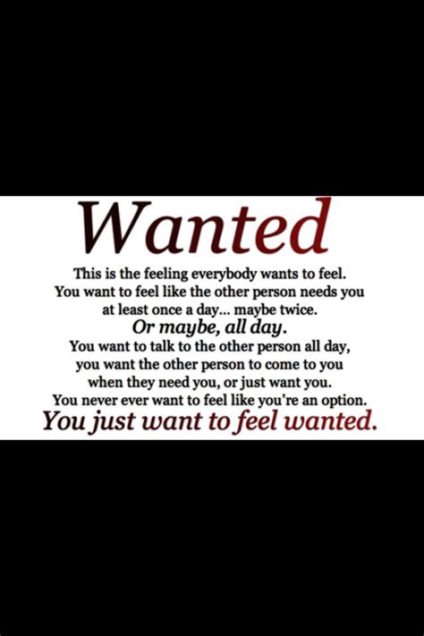 I Just Want To Feel Wanted Feeling Wanted 10th Quotes Feelings