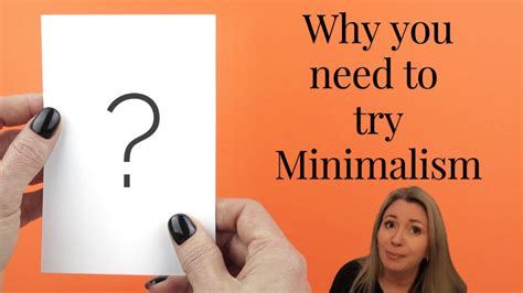 9 Reasons To Own Less Stuff The Benefits Of Minimalism Youtube