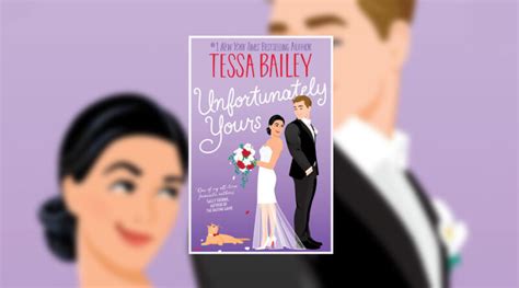 Book Review Unfortunately Yours By Tessa Bailey Culturefly