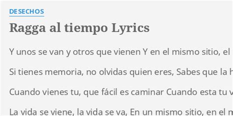 Ragga Al Tiempo Lyrics By Desechos Y Unos Se Van