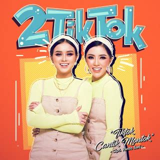 Tiktok cantik montokcomposed by : 2TikTok - Tiktok Cantik Montok (Single 2020) - LaguBebass