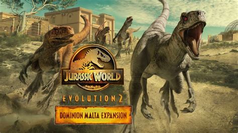 Nueva Expansión De Jurassic World Evolution 2 Dominion Malta Youtube