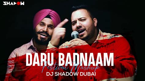 Daru Badnaam Festival Mashup Dj Shadow Dubai Kamal Kahlon And Param