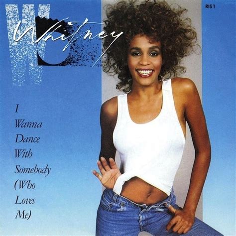 Whitney Houston I Wanna Dance With Somebody Whitney Houston