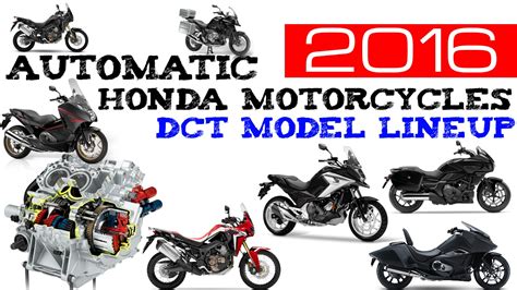 American honda motor co., inc. 2016 Honda DCT Automatic Motorcycles - Model Lineup Review ...