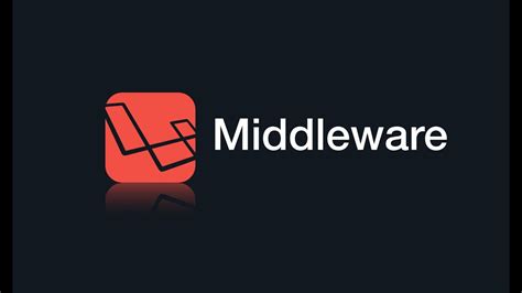 What Is Laravel Middleware And Why We Need It Youtube