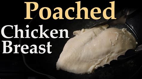 Poaching A Chicken Breast Youtube