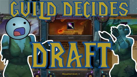 Guild Chooses My Draft Project Ascension Wow Random Ability Youtube